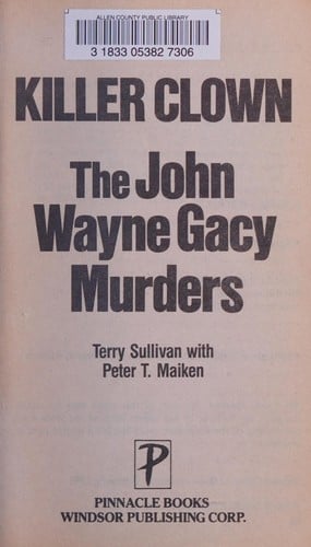 Killer clown: the John Wayne Gacy murders