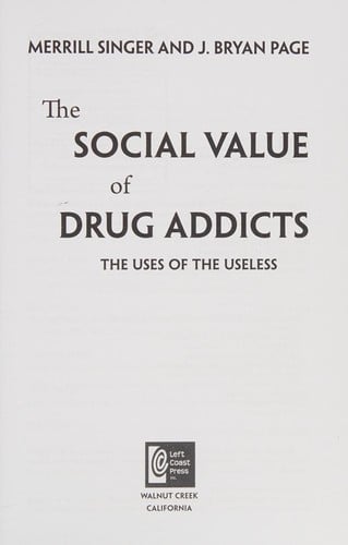 Social Value of Drug Addicts: Uses of the Useless