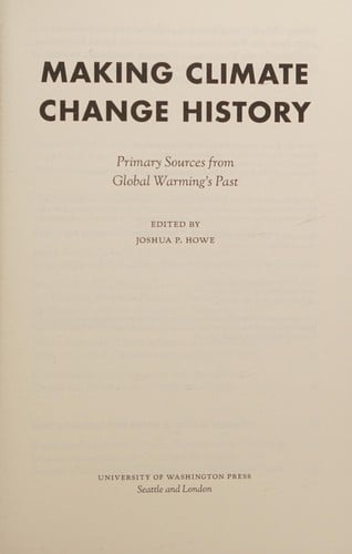 Making Climate Change History: Primary Sources from Global Warming's Past