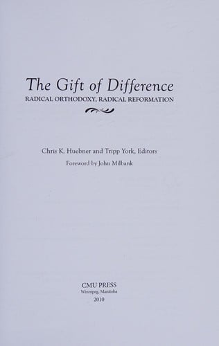The gift of difference: radical orthodoxy, radical reformation