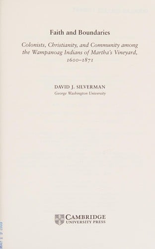 FAITH AND BOUNDARIES: COLONISTS, CHRISTIANITY, AND COMMUNITY AMONG THE WAMPANOAG INDIANS OF MARTHA'S...