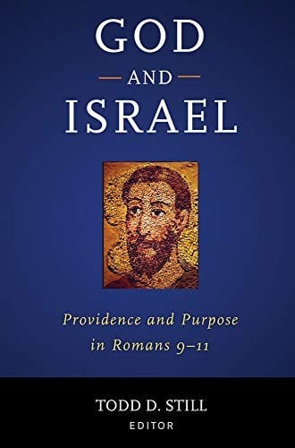 God and Israel: Providence and Purpose in Romans 9-11