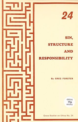 Sin, Structure and Responsibility (Ethics)