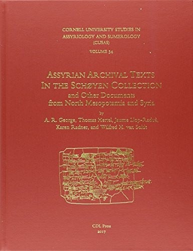 Assyrian Archival Texts in the Schøyen Collection and Other Documents from North Mesopotamia and Syria