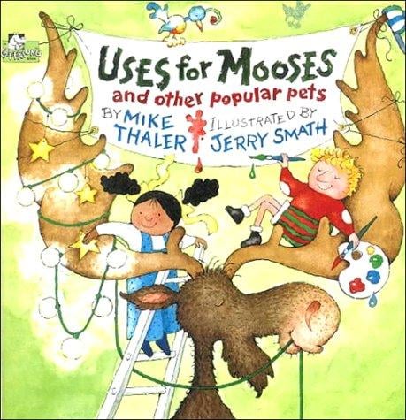Uses for Mooses and Other Popular Pets