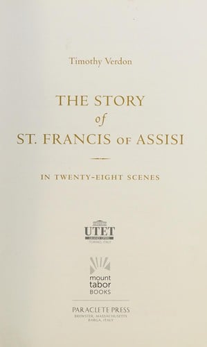 The story of St. Francis of Assisi: in twenty-eight scenes