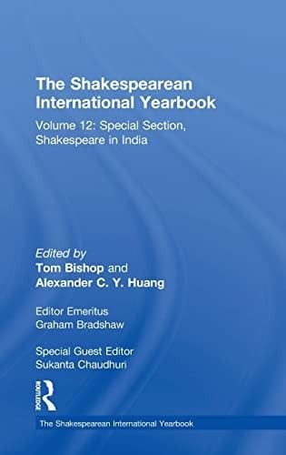 Shakespearean International Yearbook : Volume 12: Special Section Shakespeare in India