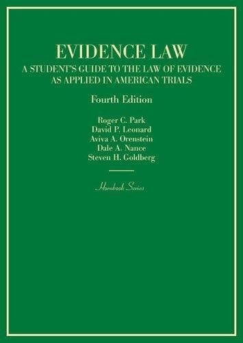 Evidence Law, a Student's Guide to the Law of Evidence As Applied in American Trials