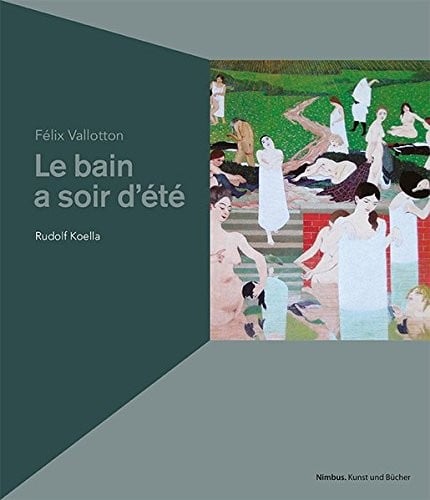 Félix Vallotton: Bad an einem Sommerabend = Le bain au soir d'été