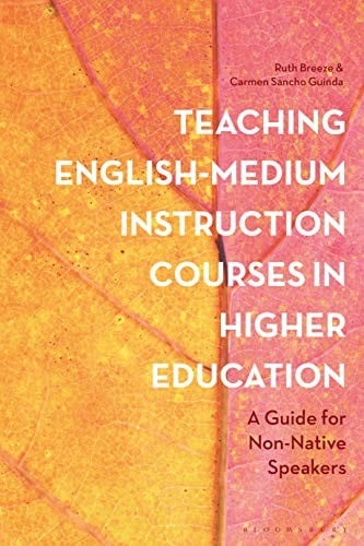 Teaching English-Medium Instruction Courses in Higher Education: A Guide for Non-Native Speakers
