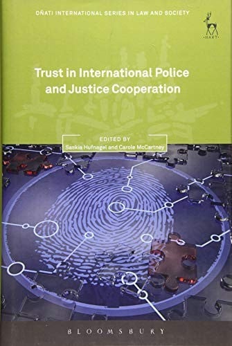 Trust in International Police and Justice Cooperation