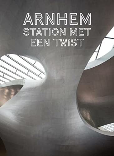 Arnhem: station met een twist