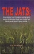 The Jats: their role & contribution to the socio-economic life and polity of north & north-west India