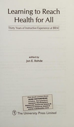 Learning to reach health for all: thirty years of instructive experience at BRAC
