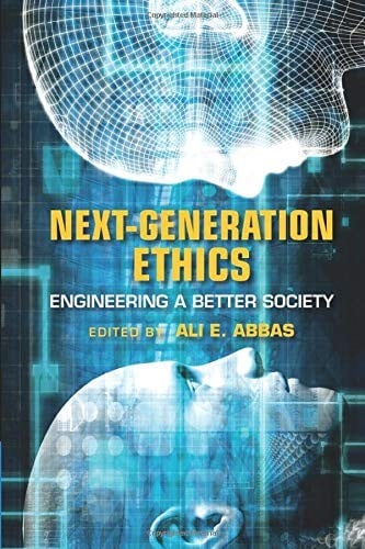 Next-Generation Ethics: Engineering a Better Society