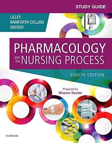 Study Guide for Pharmacology and the Nursing Process