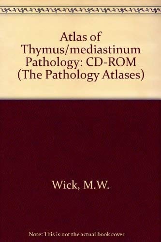 Atlas Of Thymus / Mediastinum Pathology (The Pathology Atlases)