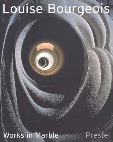 Louise Bourgeois: works in marble = Marmorarbeiten