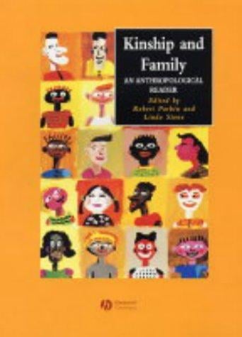 Kinship and Family: An Anthropological Reader (Blackwell Anthologies in Social and Cultural Anthropology)
