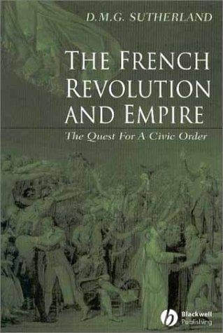 The French Revolution and Empire: the quest for a civic order