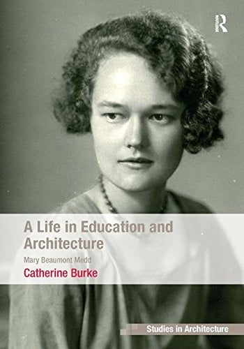 Life in Education and Architecture: Mary Beaumount Medd