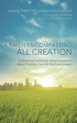 Faith Encompassing All Creation: Addressing Commonly Asked Questions about Christian Care for the Environment