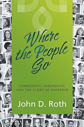 Where the People Go: Community, Generosity, and the Story of Everence