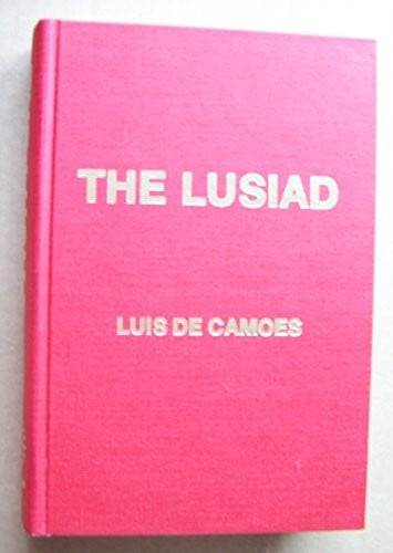 The Lusiad: or, The discovery of India : an epic poem, translated from the Portuguese of Luis de Camoëns : with a life of the poet