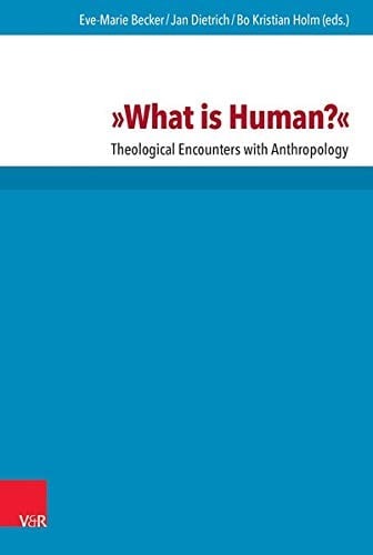 What Is Human?: Theological Encounters with Anthropology