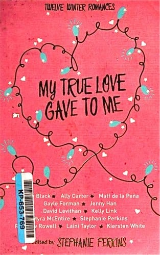 My True Love Gave to Me: Twelve Winter Romances