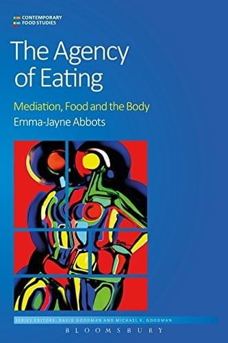 Agency of Eating: Mediation, Food and the Body