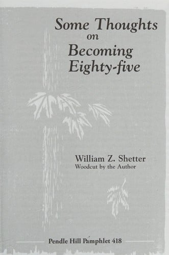 Some Thoughts on Becoming Eighty-Five