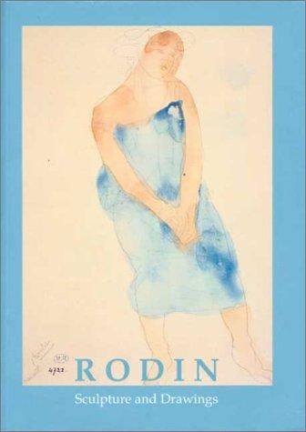 Rodin: sculpture and drawings