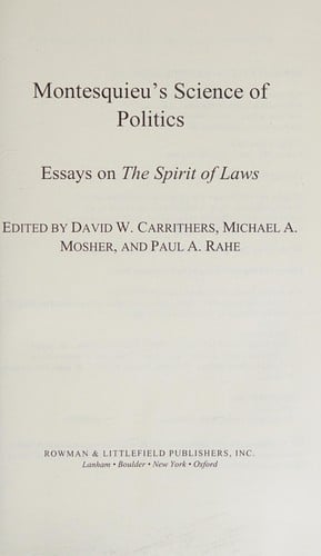 Montesquieu's science of politics: essays on the spirit of laws