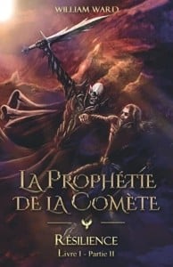 La prophétie de la comète - Livre 1, Partie 2 : Résilience