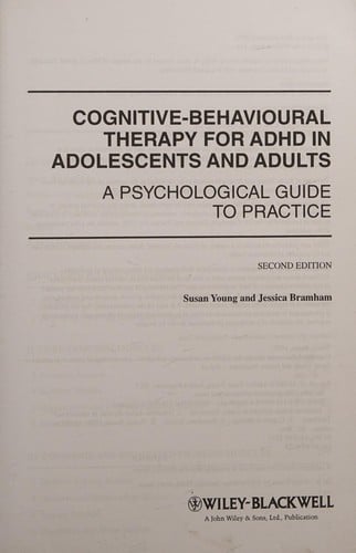 Cognitive-behavioural therapy for ADHD in adolescents and adults: a psychological guide to practice