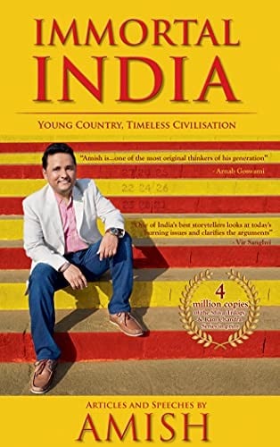 Immortal India: Articles and Speeches by Amish