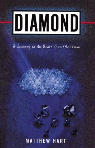 Diamond: A Journey to the Heart of an Obsession