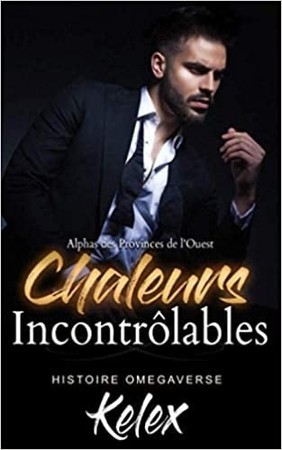 Alphas des Provinces de l'Ouest - Tome 1 : Chaleurs incontrôlables