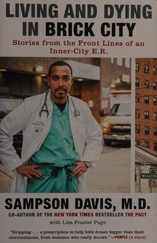 Living and Dying in Brick City: Stories from the Front Lines of an Inner-City E. R.