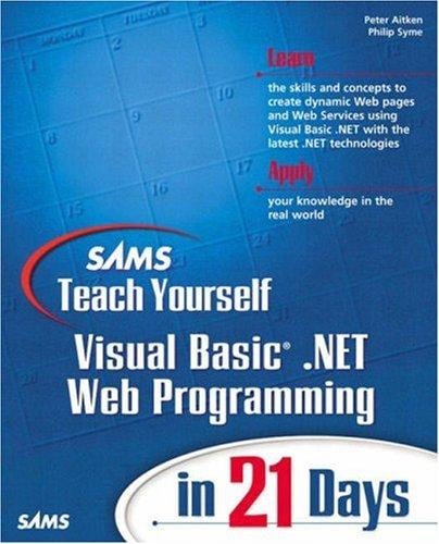 Sams Teach Yourself Visual Basic .NET Web Programming in 21 Days