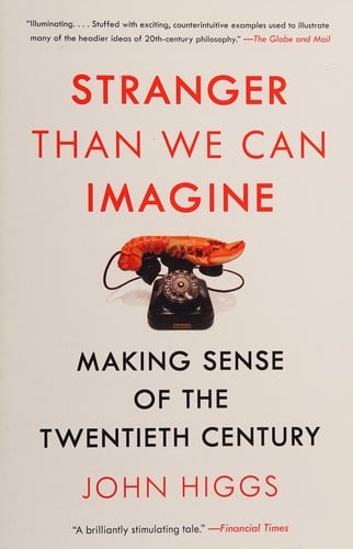 Stranger Than We Can Imagine: An Alternative History of the 20th Century