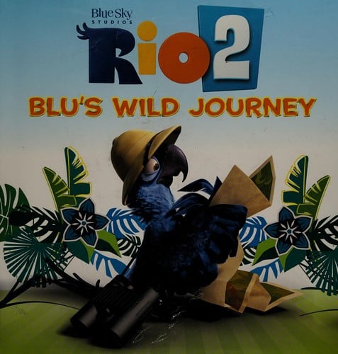Rio 2: Blu's wild journey