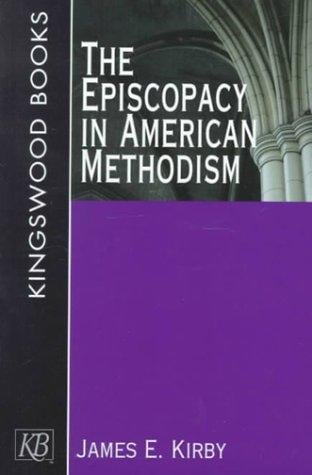 The Episcopacy in American Methodism