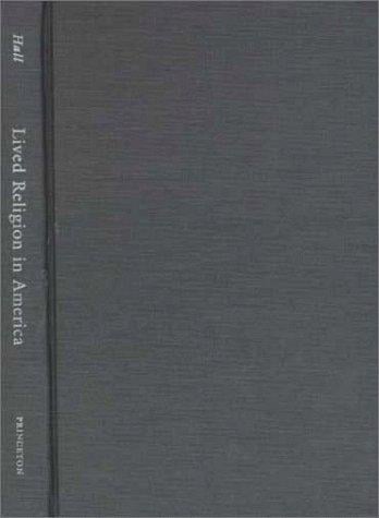Lived religion in America: toward a history of practice