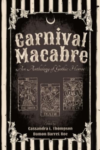 Carnival Macabre An Anthology of Gothic Horror