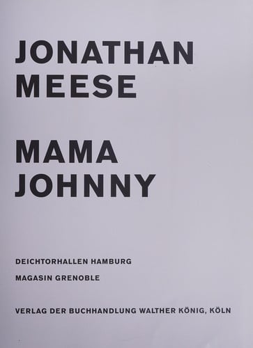 Jonathan Meese: Mama Johnny