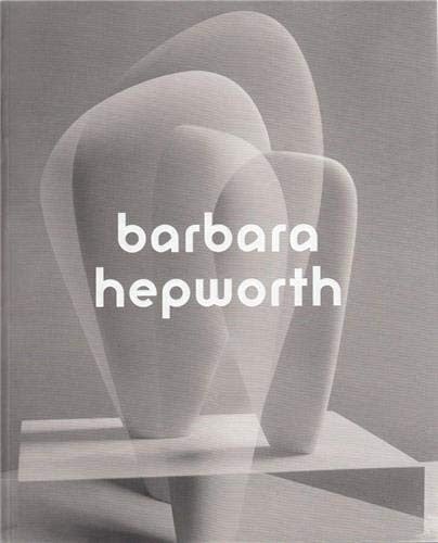 Barbara Hepworth: sculpture for a modern world