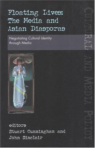 Floating Lives: The Media of Asian Diasporas (Uqp Cultural and Media Policy Series)