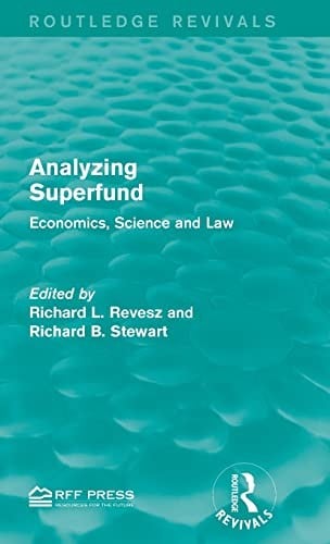 Analyzing Superfund: Economics, Science and Law
